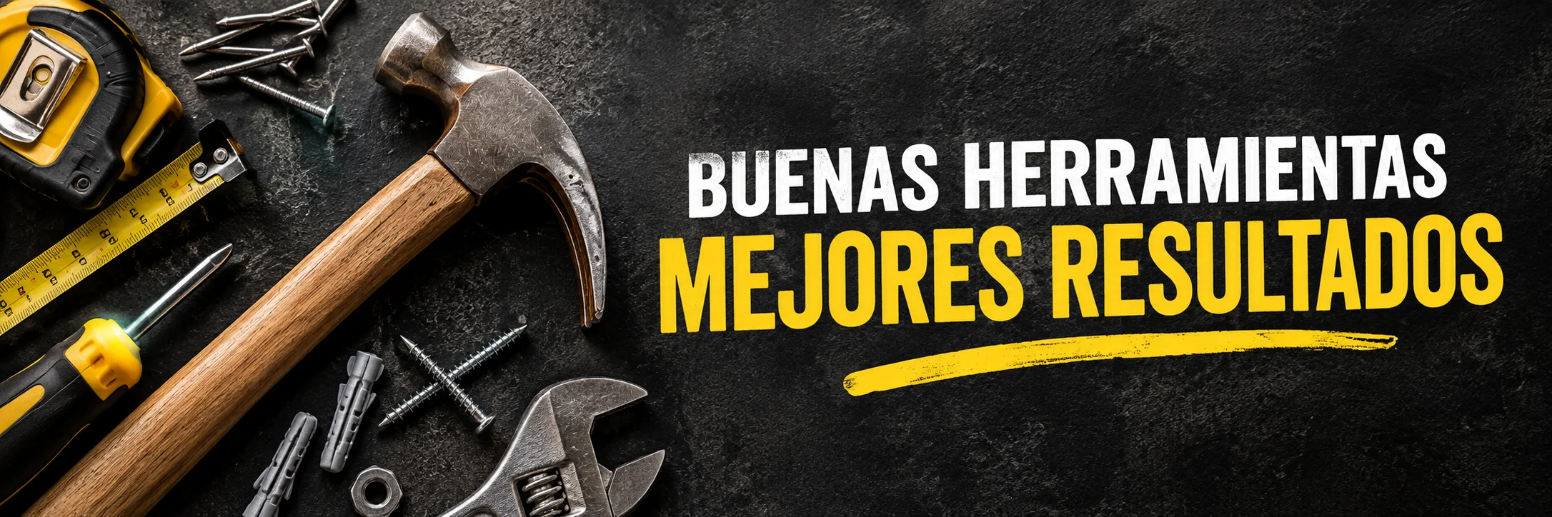 Buenas herramientas, mejores resultados